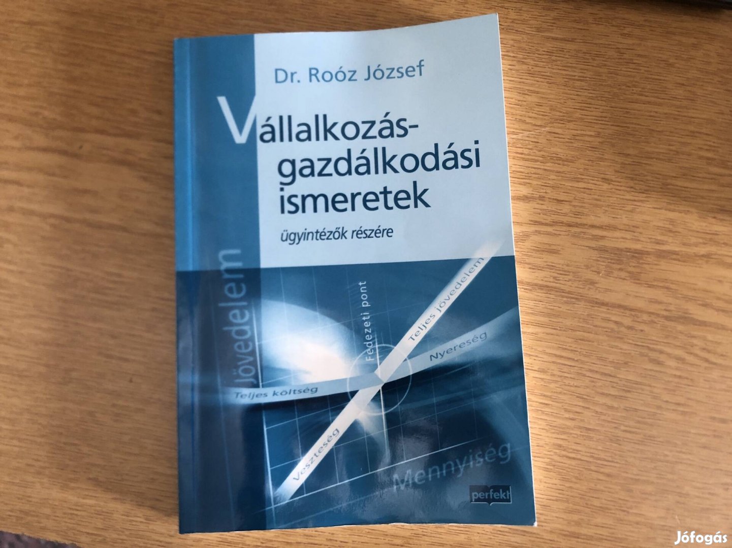 Dr. Roóz József - Vállalkozás-gazdálkodási ismeretek