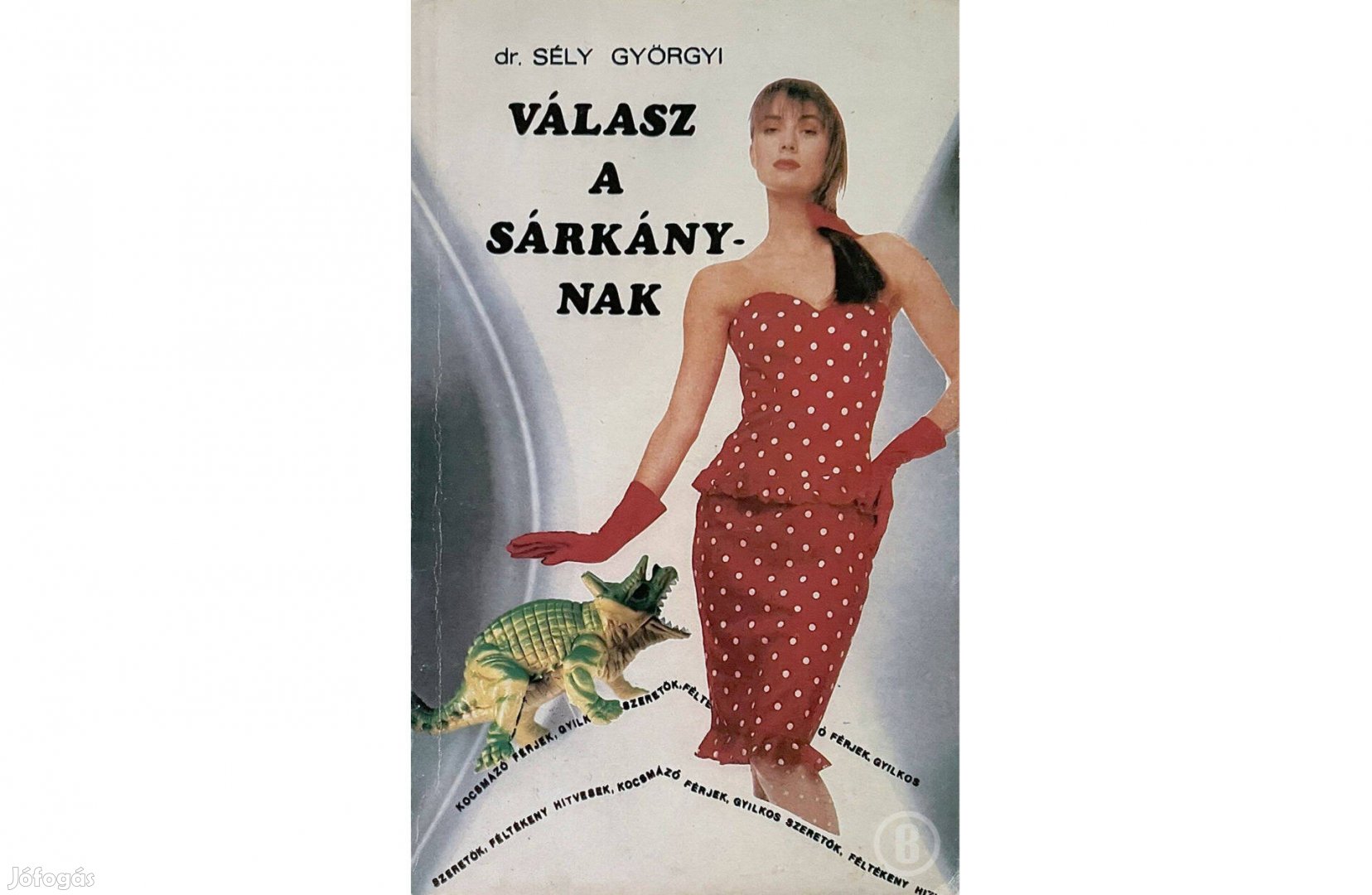 Dr. Sély Györgyi - Válasz a sárkánynak - - - Csak