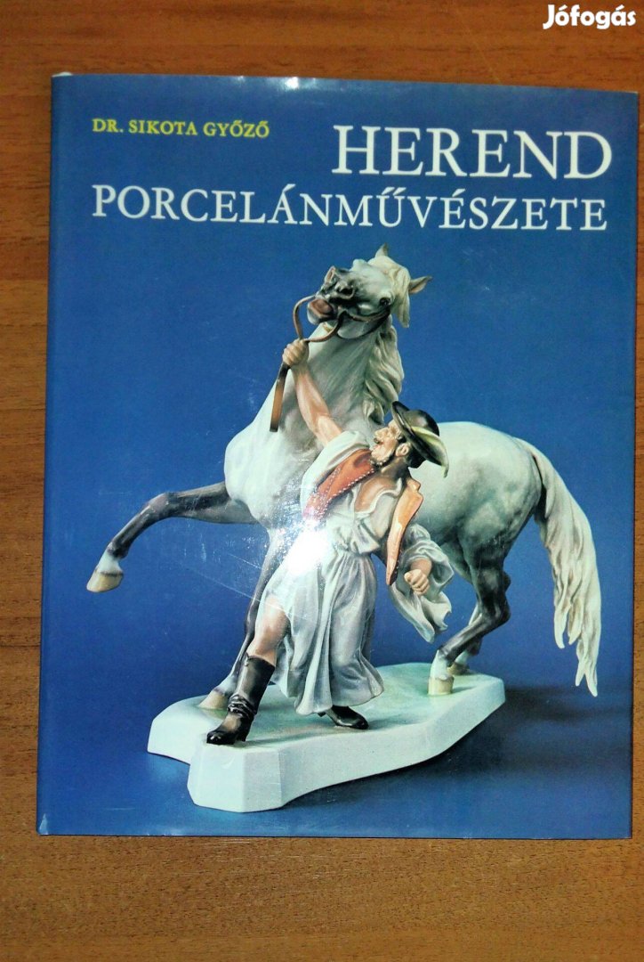 Dr. Sikota Győző : Herend porcelánművészete