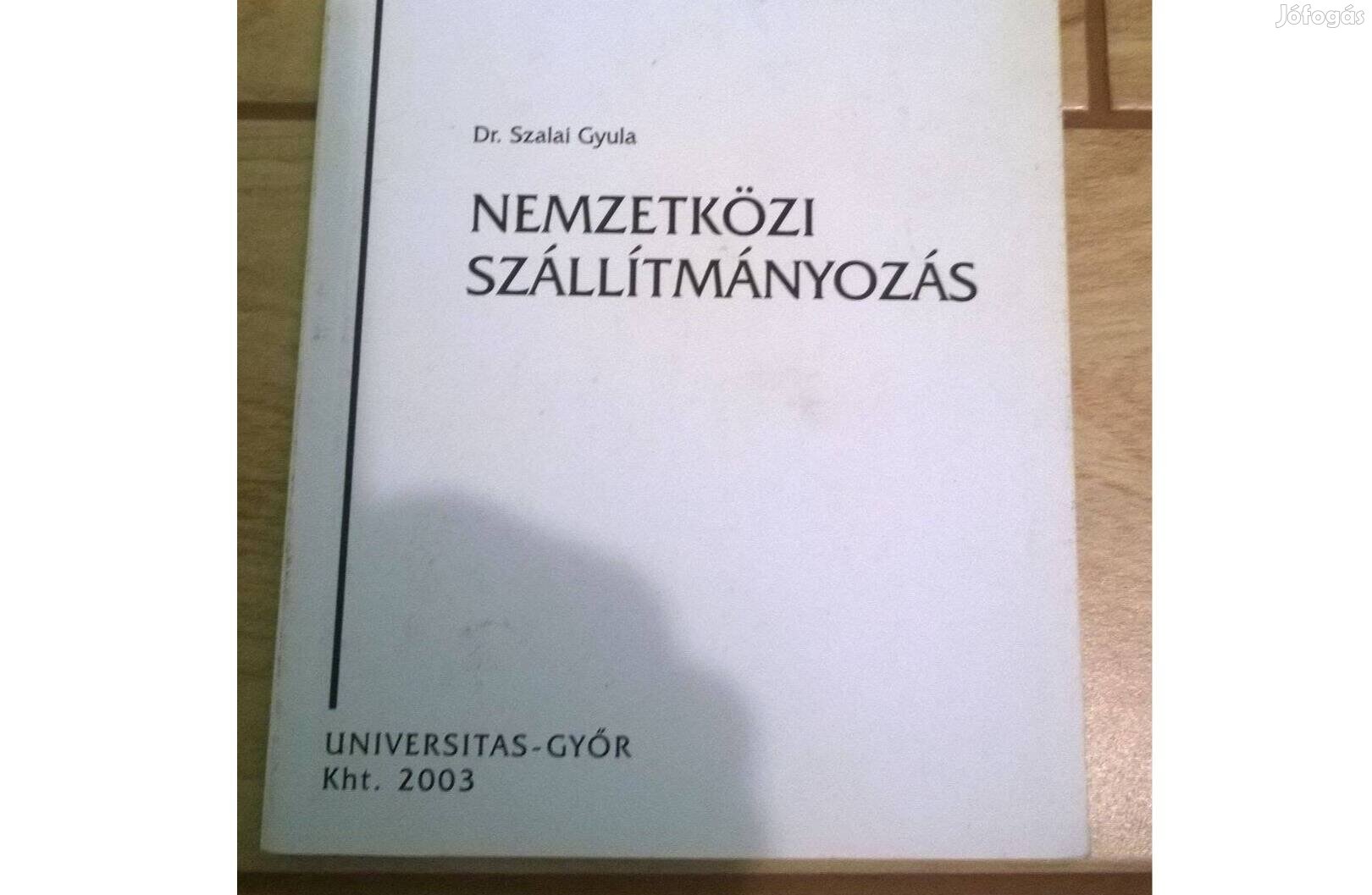 Dr. Szalay Gyula - Nemzetközi szállítmányozás