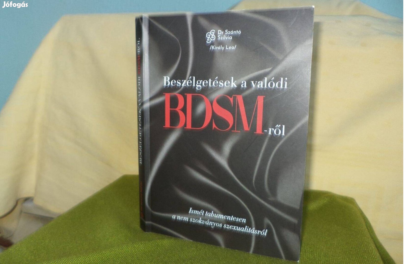 Dr. Szántó Szilvia Beszélgetések a valódi BDSM-ről