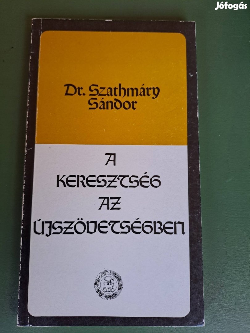 Dr. Szathmáry Sándor: A keresztség az Újszövetségben