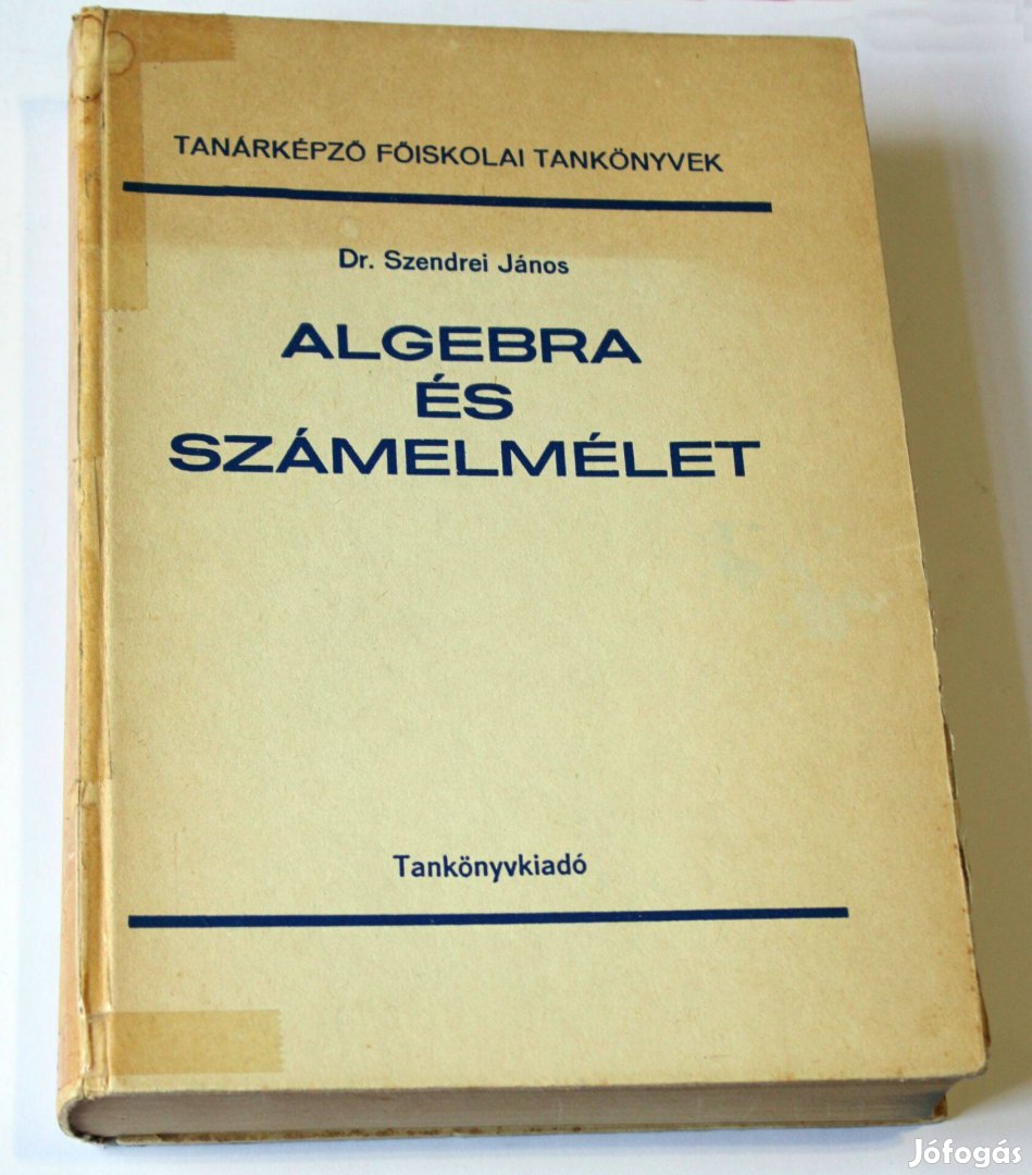 Dr. Szendrei János: Algebra és számelmélet