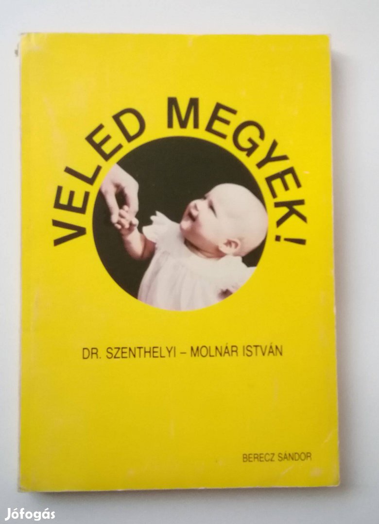 Dr. Szenthelyi-Molnár István - Veled megyek