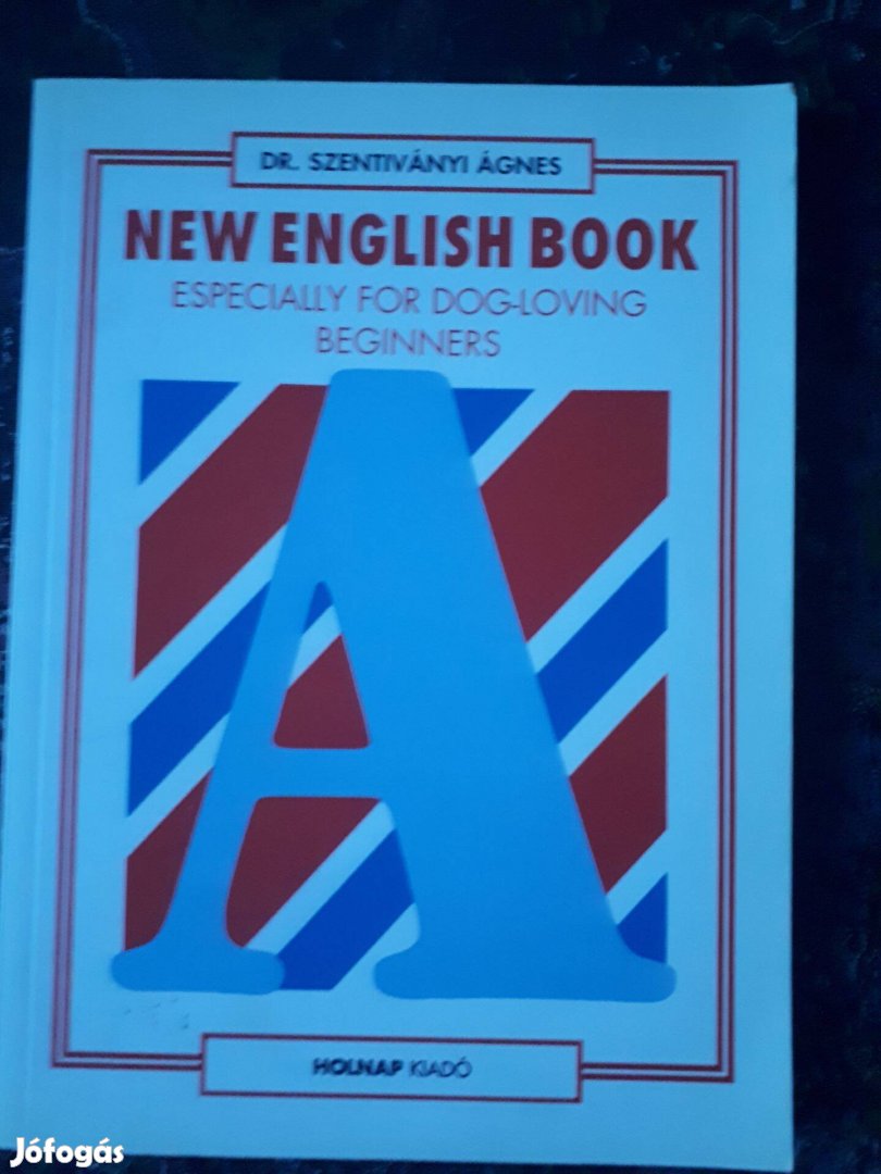 Dr. Szentiványi Ágnes: New English Book - angolkönyv kezdőknek (kutyak