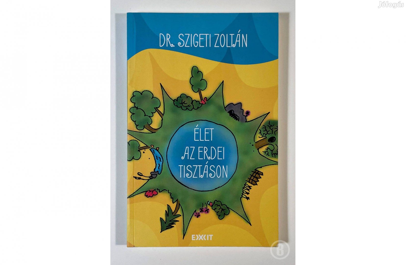 Dr. Szigeti Zoltán: Élet az erdei tisztáson