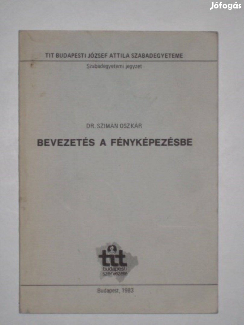 Dr. Szimán Oszkár Bevezetés a fényképezésbe