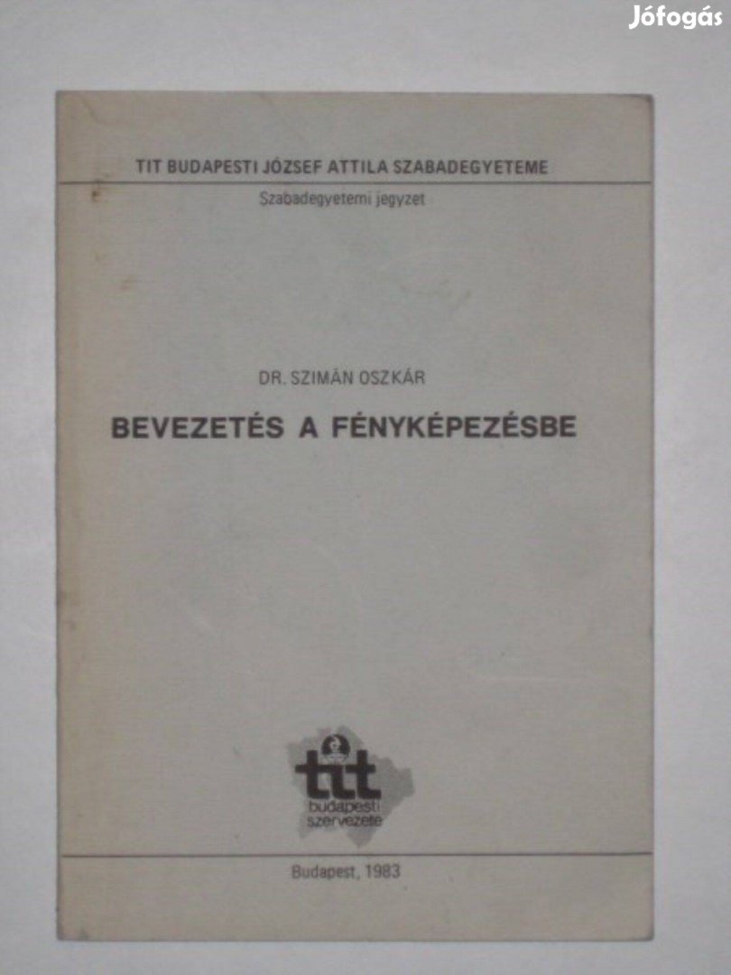 Dr. Szimán Oszkár Bevezetés a fényképezésbe