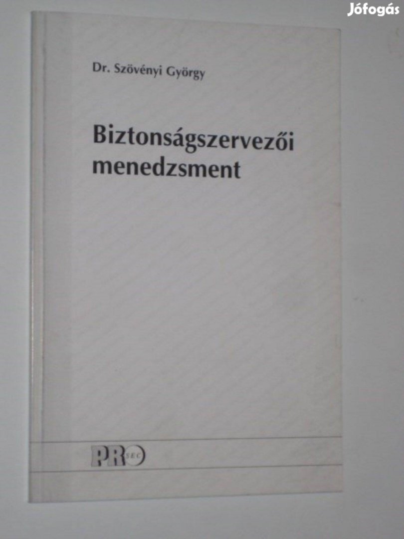 Dr. Szövényi György Biztonságszervezői menedzsment