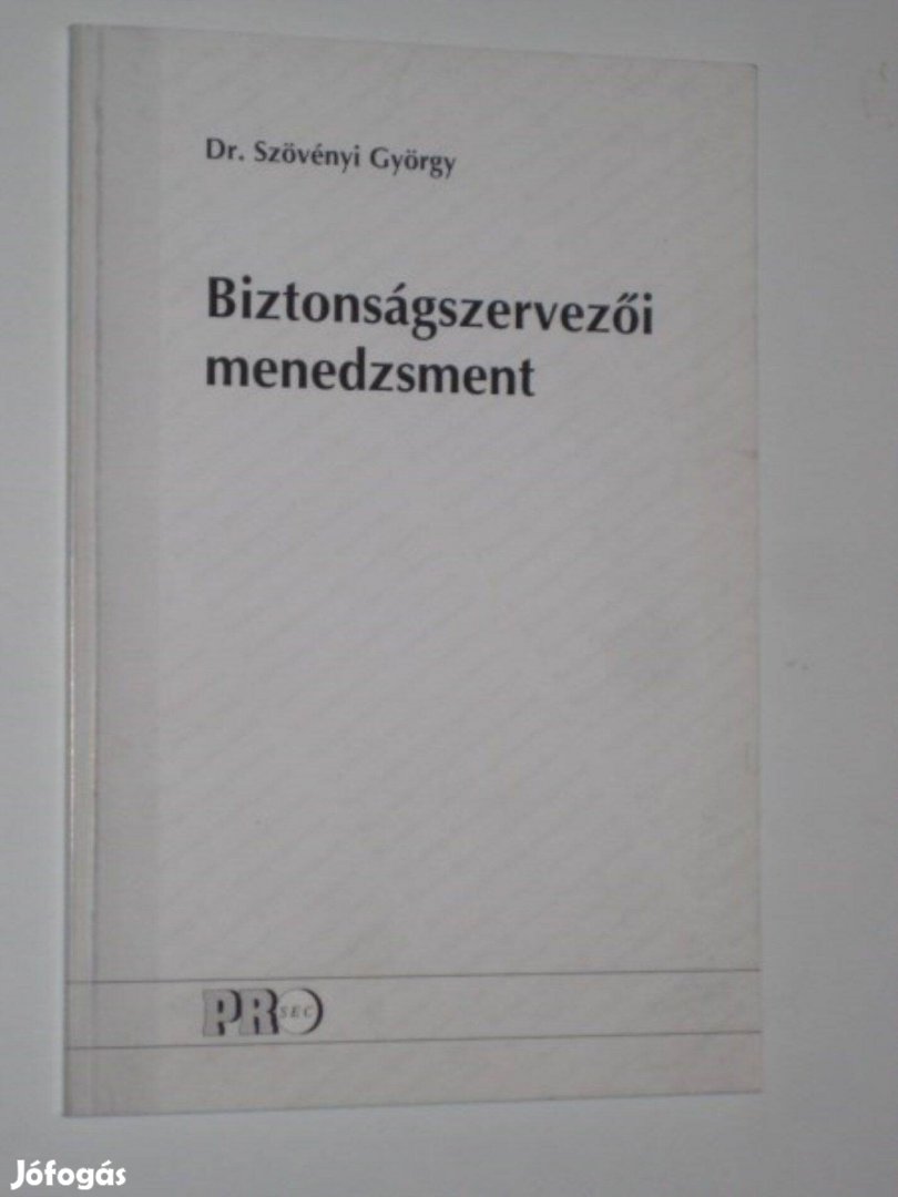 Dr. Szövényi György Biztonságszervezői menedzsment