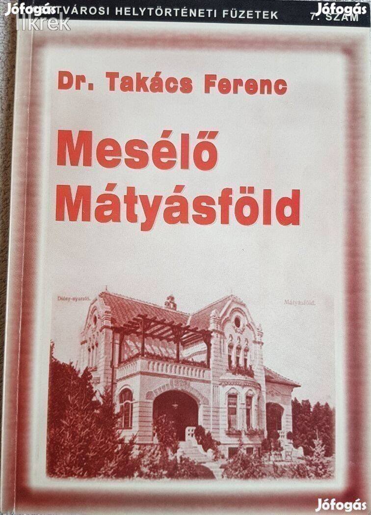 Dr. Takács Ferenc: Mesélő Mátyásföld