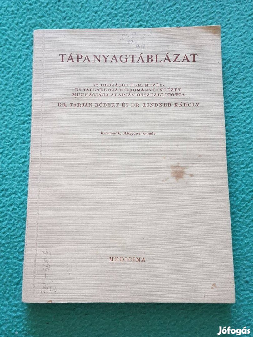 Dr. Tarján Róbert - Dr. Lindner Károly - Tápanyagtáblázat könyv