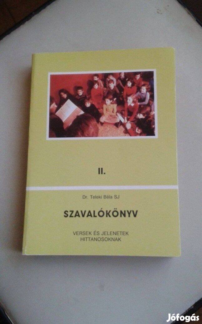 Dr. Teleki Béla: Szavalókönyv II., verses történetek, hittan tanítás
