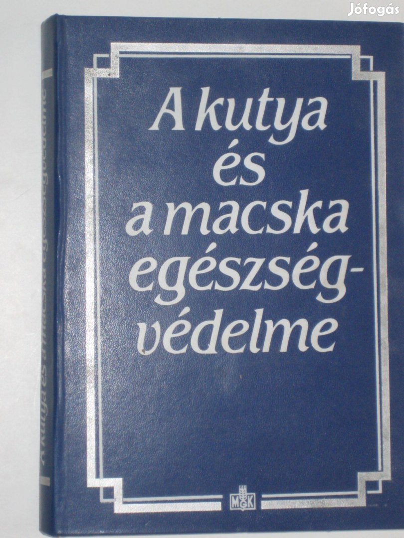 Dr. Tóth - Dr. Horváth A kutya és macska egészségvédelme
