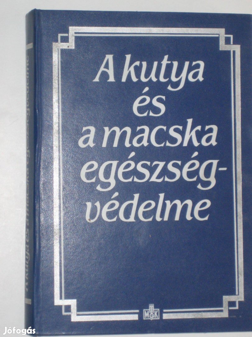 Dr. Tóth - Dr. Horváth A kutya és macska egészségvédelme