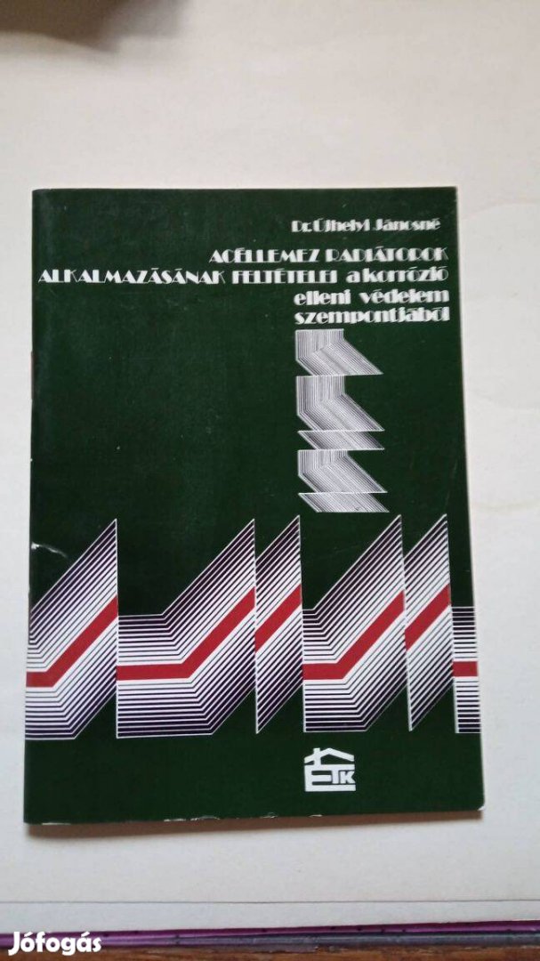 Dr. Újhelyi Jánosné Acéllemez radiátorok c könyv 500 Ft 1977