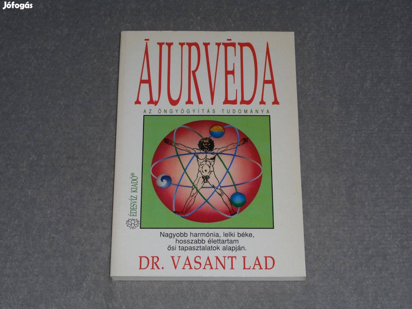 Dr. Vasant Lad - Ájurvéda - Az öngyógyítás tudománya