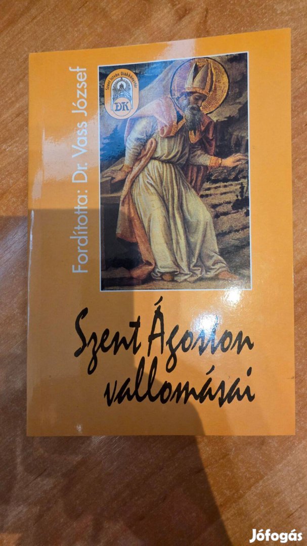 Dr. Vass József - Szent Ágoston vallomásai