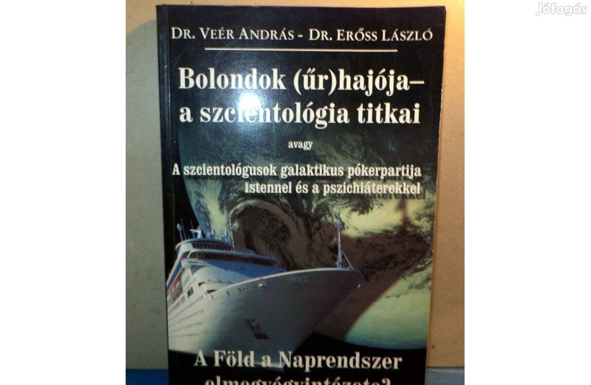 Dr. Veér - Dr. Erőss: Bolondok (űr)hajója a szcientológia titkai