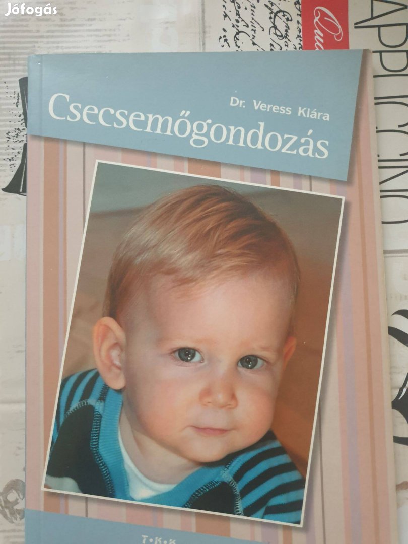 Dr. Veress Klára: Csecsemőgondozás