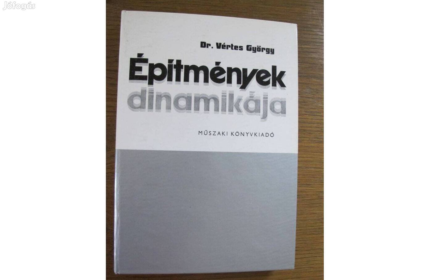 Dr. Vértes György: Építmények dinamikája könyv eladó