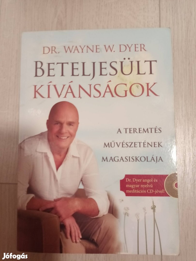 Dr. Wayne W. Dyer Beteljesült kívánságok