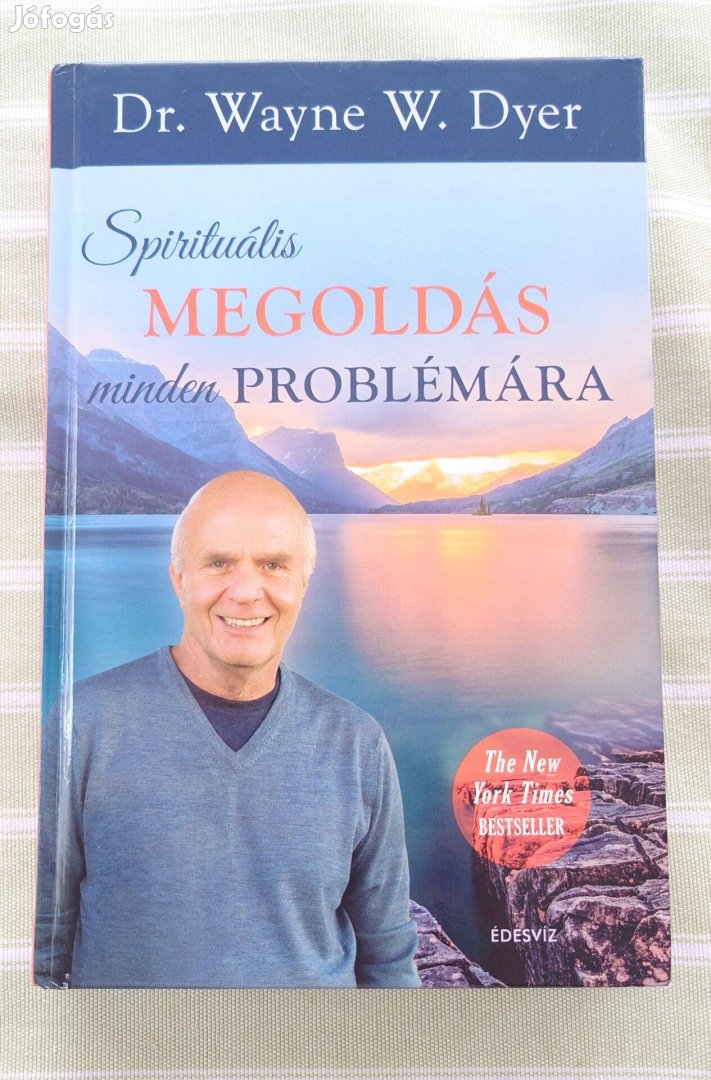 Dr. Wayne W. Dyer - Megoldás minden problémára