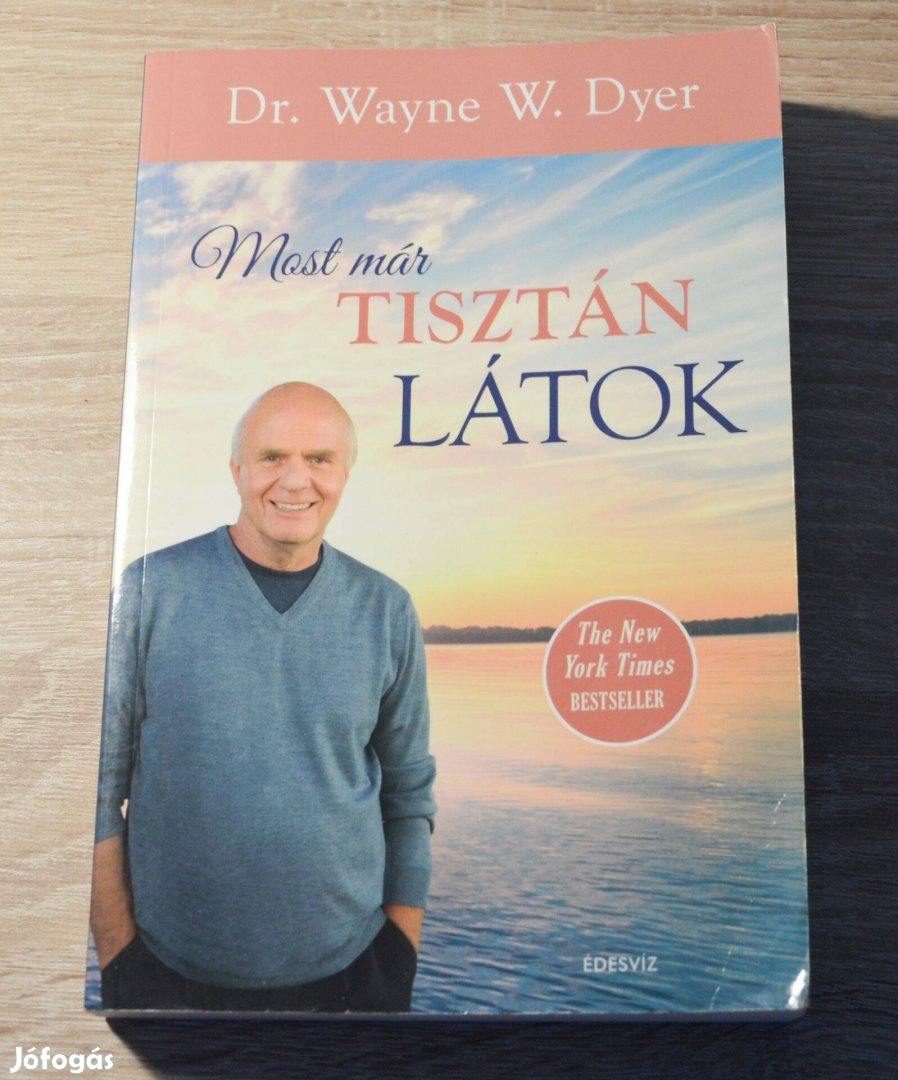 Dr. Wayne W. Dyer - Most már tisztán látok