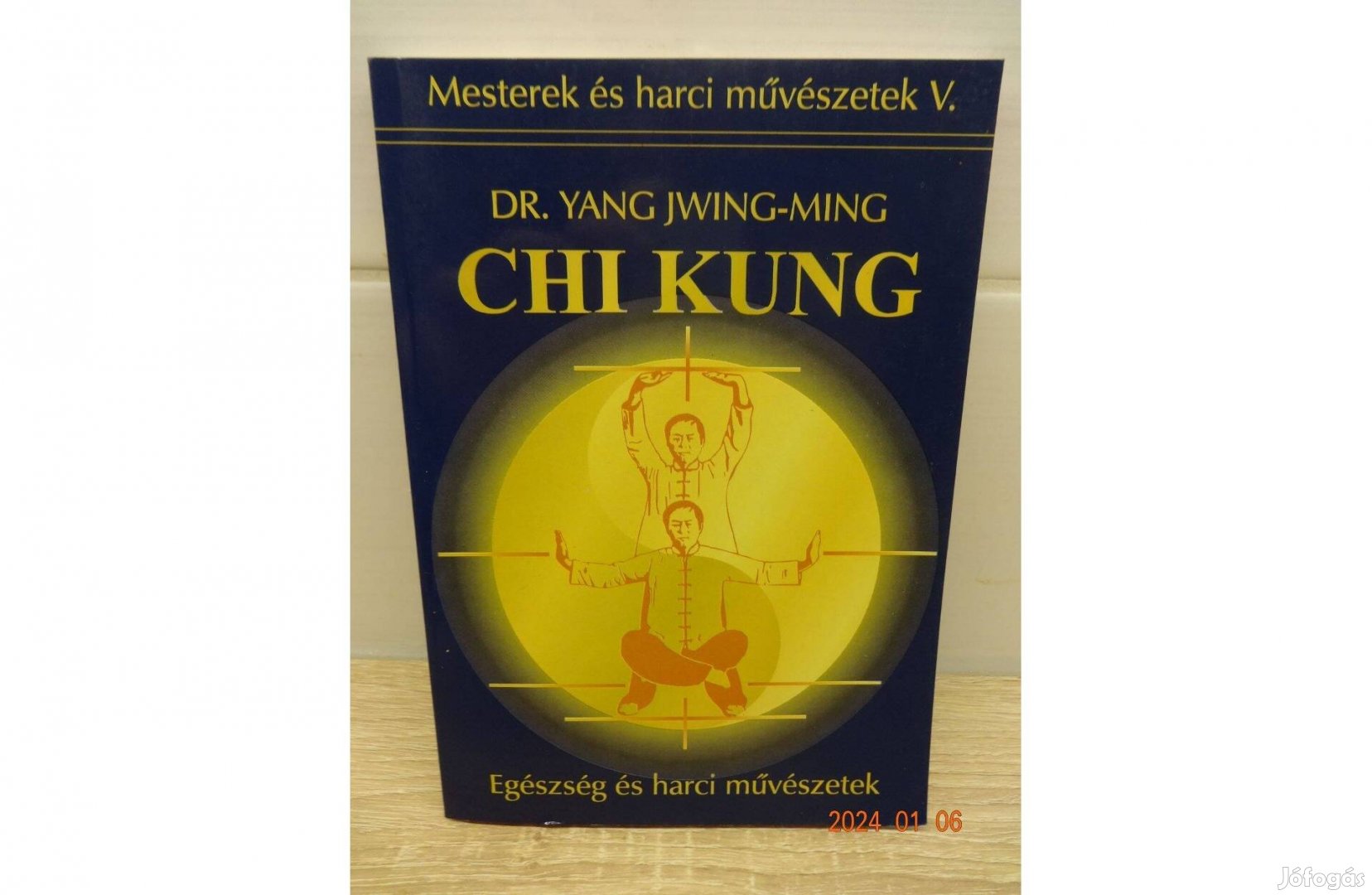Dr. Yang Jwing-Ming: CHI Kung - Egészség és harci művészetek