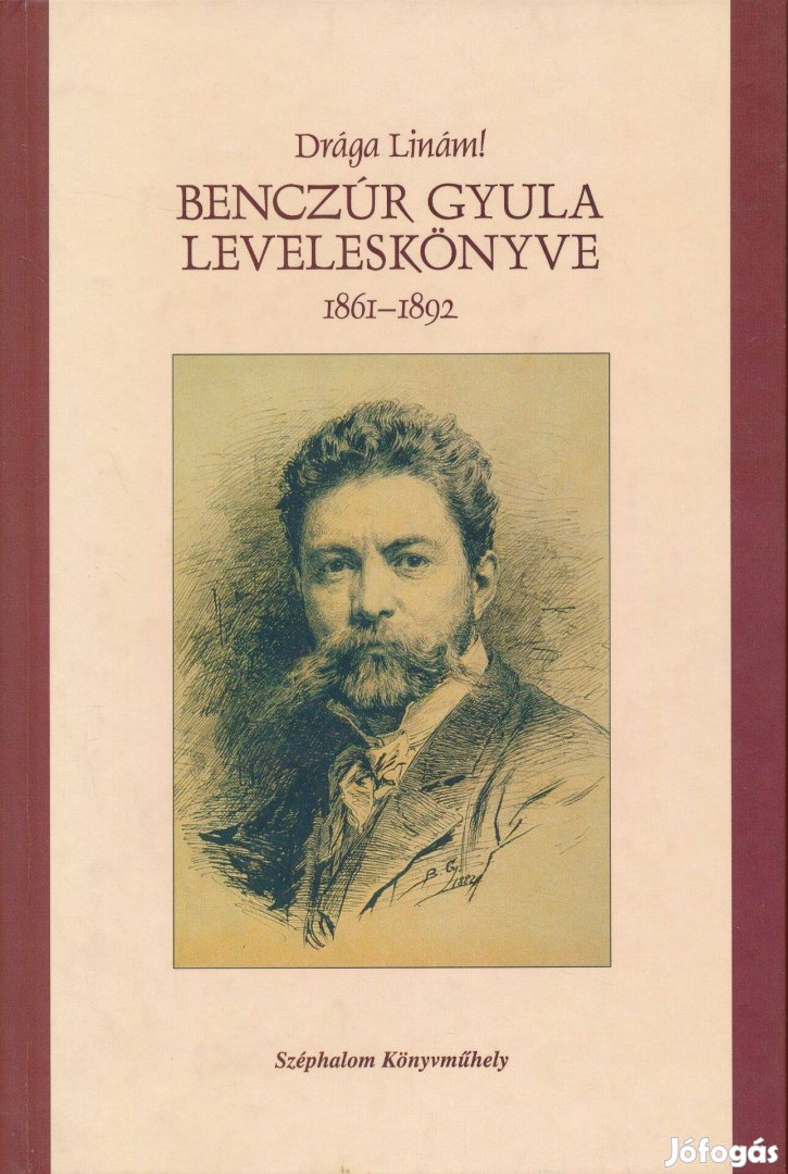 Drága Linám! Benczúr Gyula leveleskönyve 1861-1892