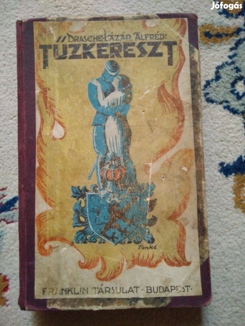 Drasche-Lázár Alfréd - Tűzkereszt