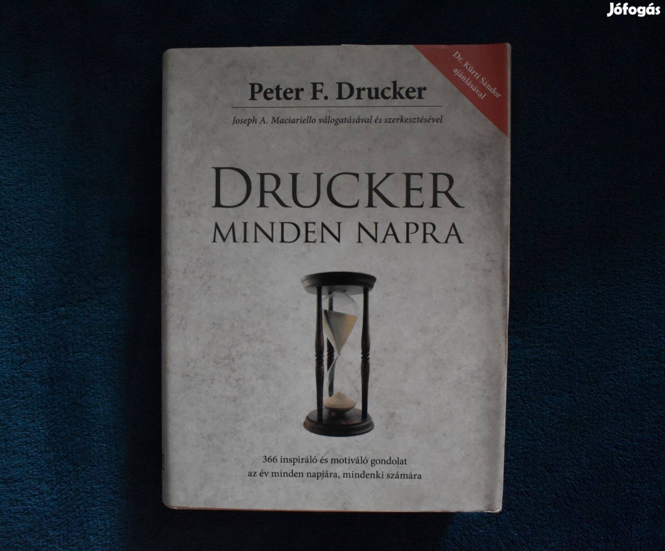 Drucker minden napra - Peter F. Drucker 366 inspiráló és motiváló