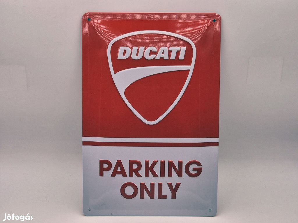 Ducati Parking only fémplakát  fém tábla (20x30 cm)