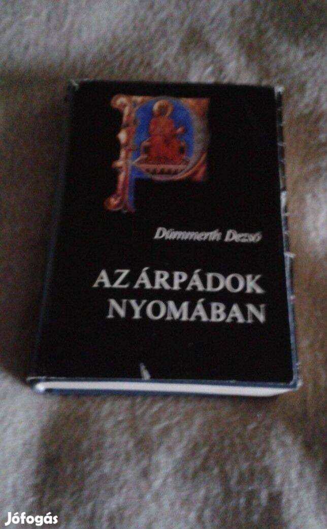 Dümmerth Dezső: Az Árpádok nyomában c. könyv