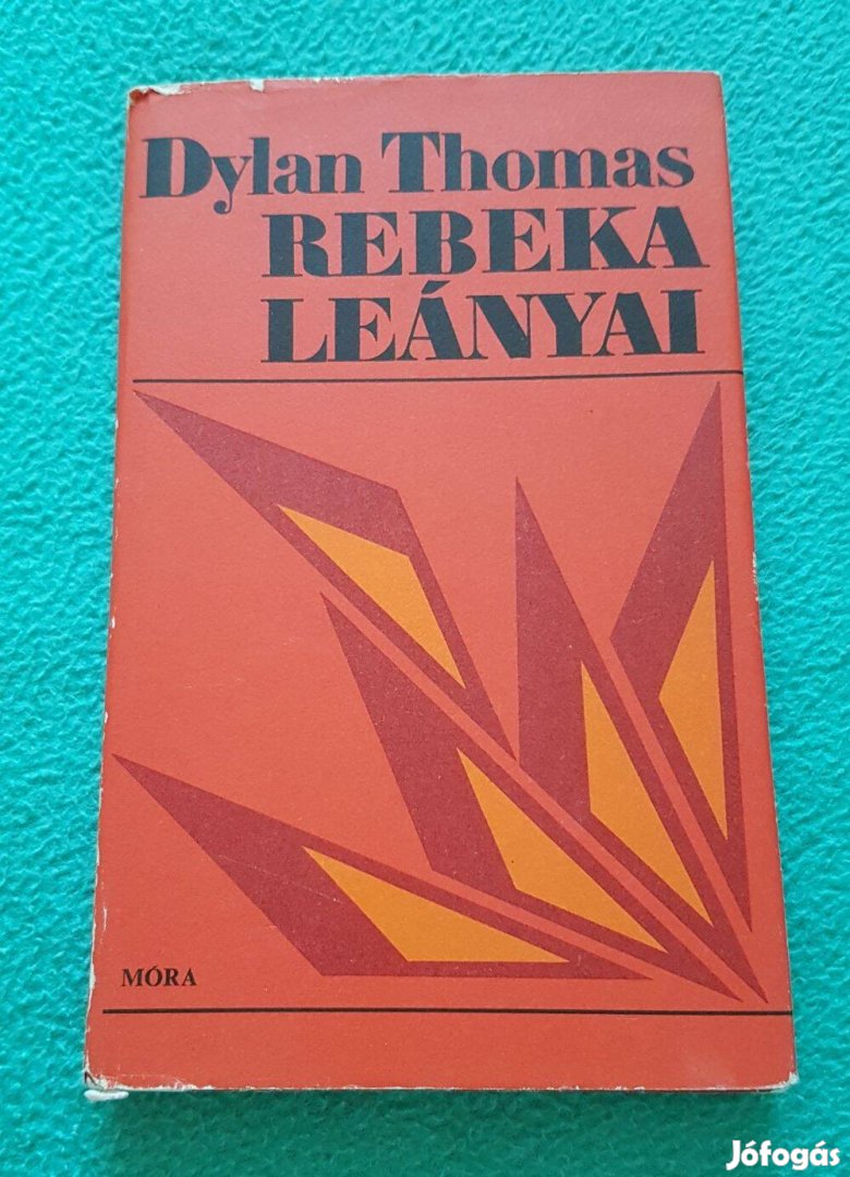 Dylan Thomas - Rebeka leányai könyv