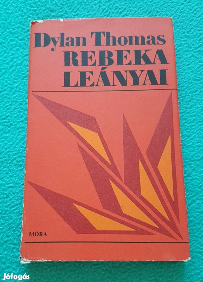 Dylan Thomas - Rebeka leányai könyv