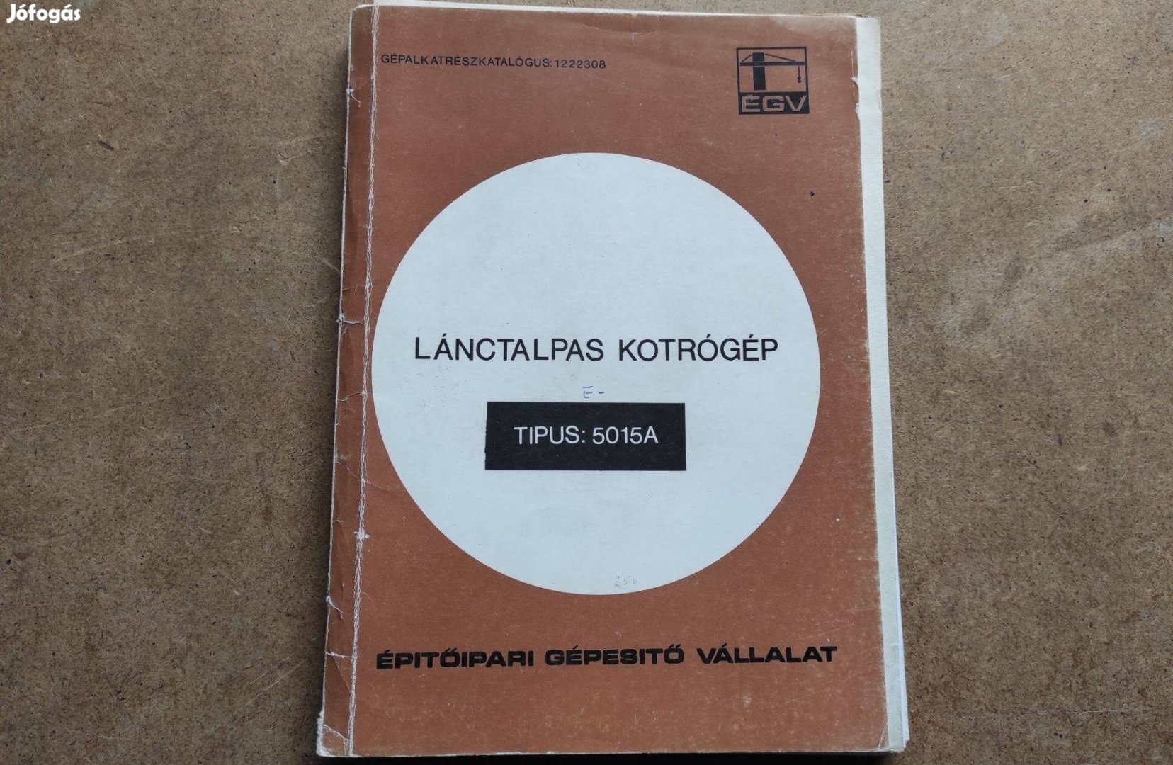 E 5015 A Lánctalpas kotrógép alkatrészkatalógus