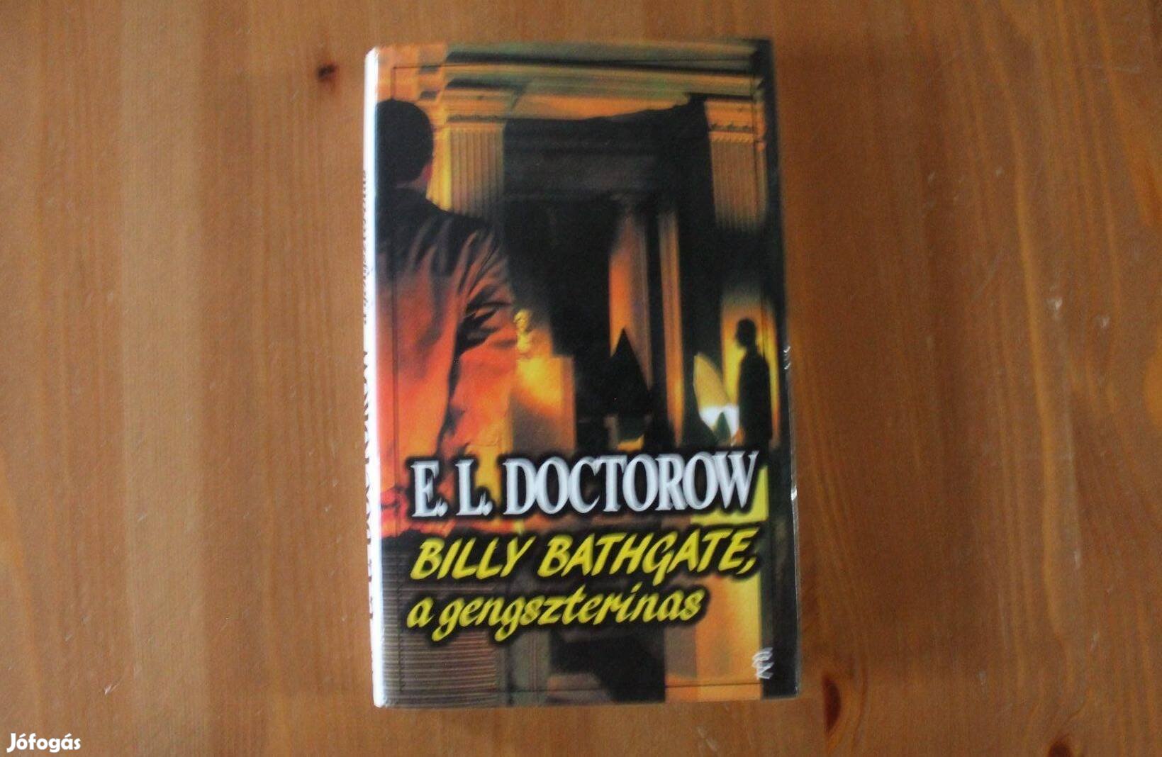 E.L. Doctorow - Billy Bathgate, a gengszterinas