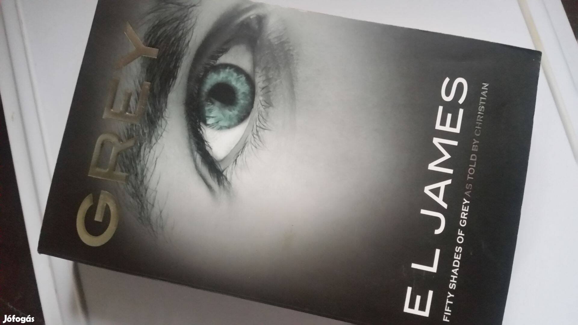 E.L. James: Fifty Shades of Grey - A szürke ötven árnyalata -angol