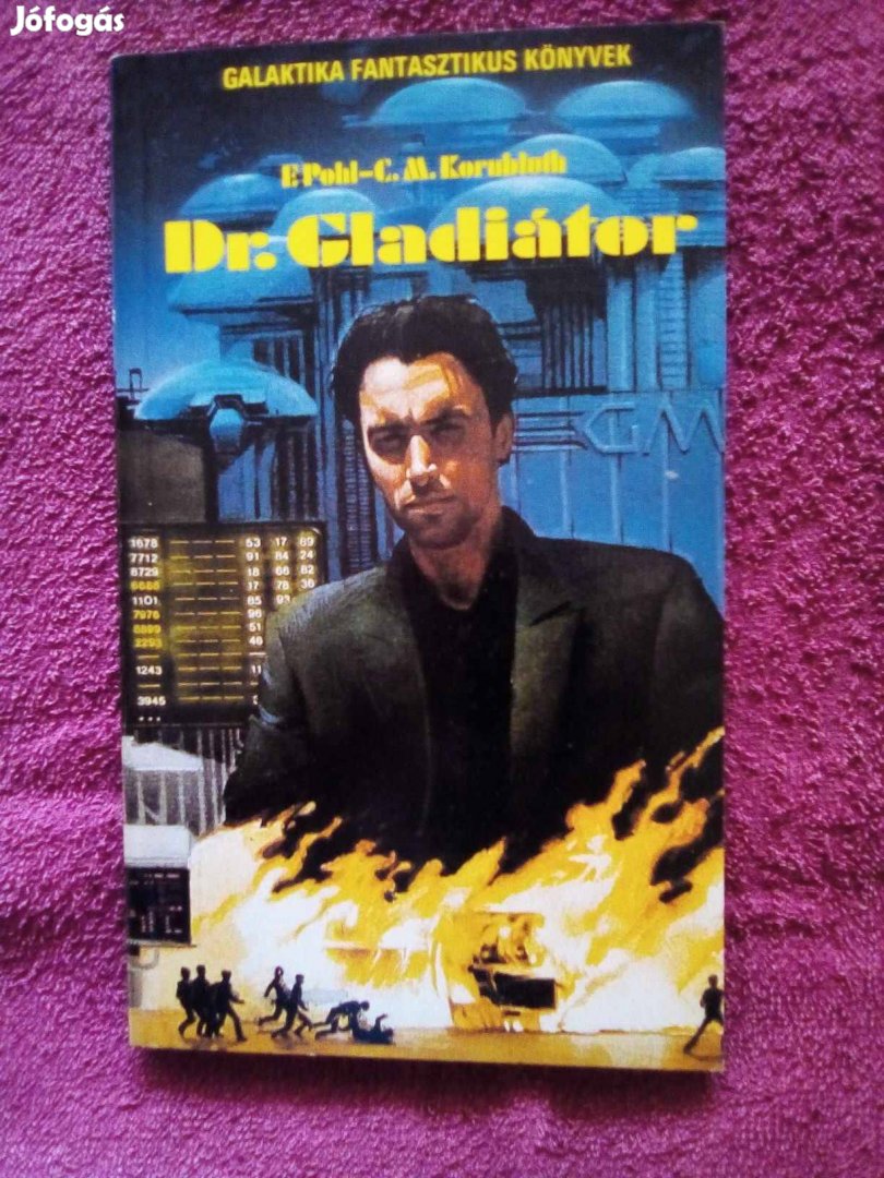 E.Pohl- C.M.Kornbluth: Dr. Gladiátor