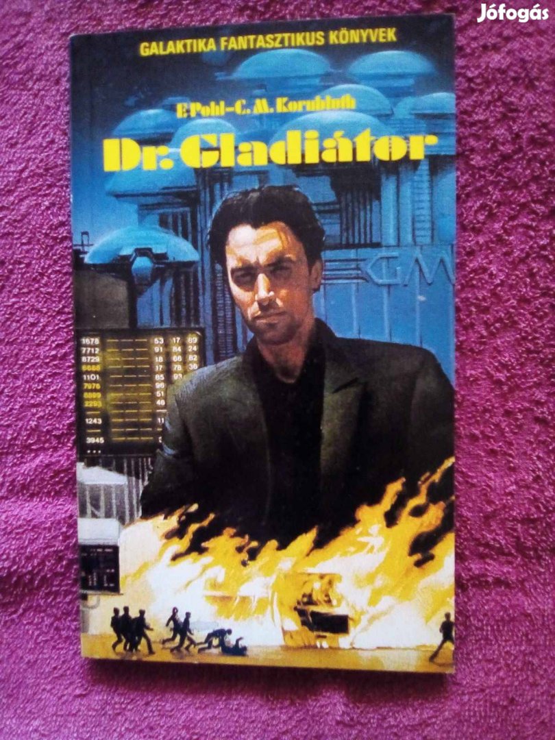 E.Pohl- C.M.Kornbluth: Dr. Gladiátor