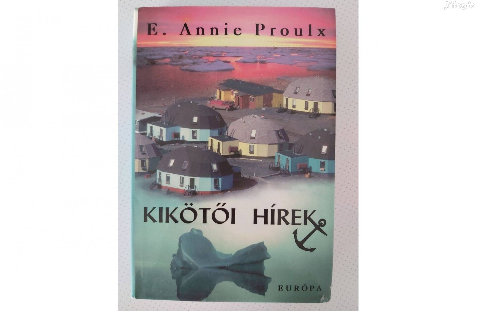 E. Annie Proulx: Kikötői hírek
