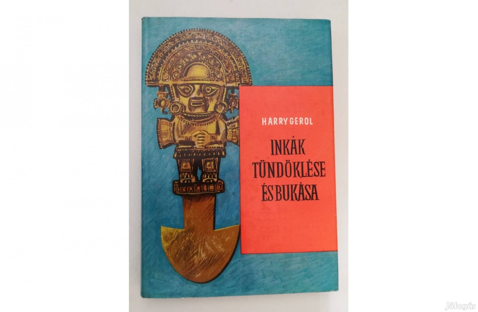 E. Harry Gerol: Inkák tündöklése és bukása