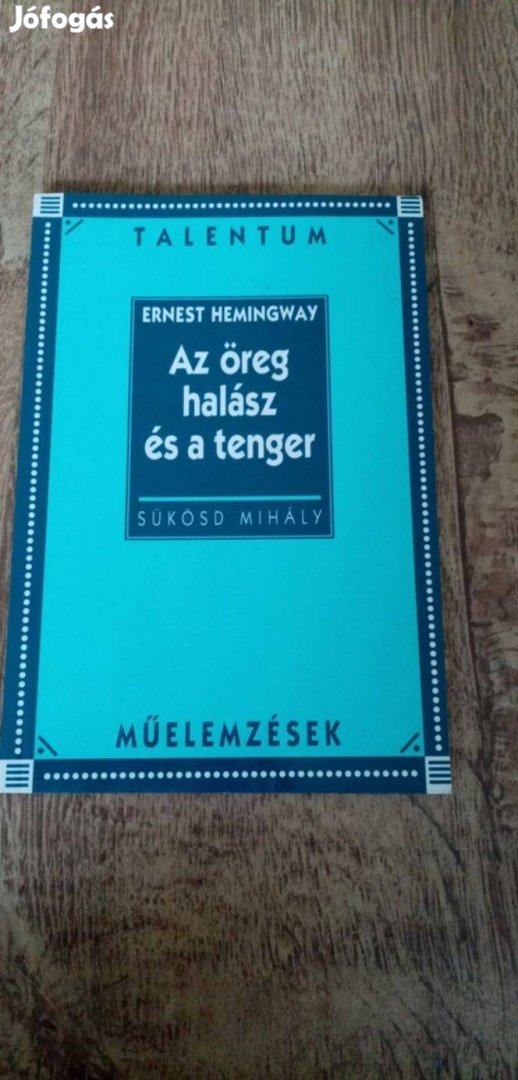 E. Hemingway : Az öreg halász és a tenger ( Műelemzés )