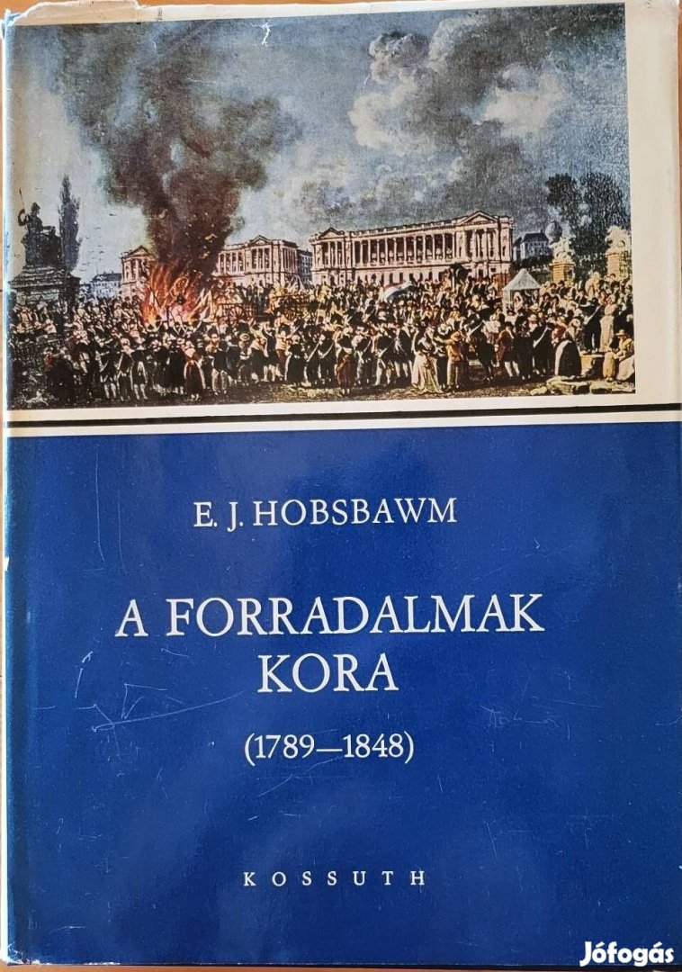 E. Hobsbawm: A forradalmak kora