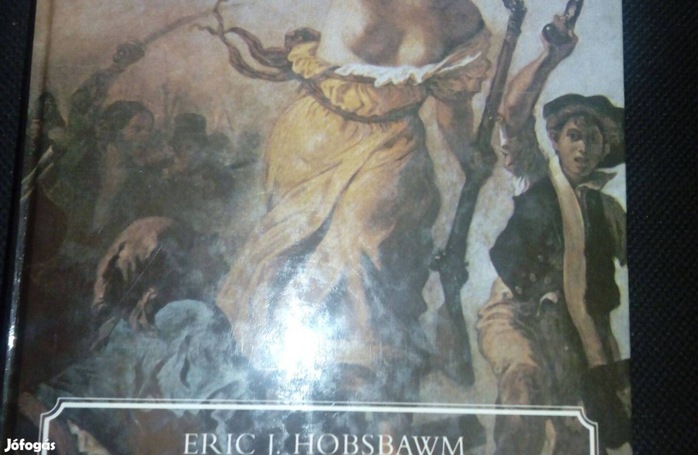 E. J. Hobsbawm A forradalmak kora 1789-1848