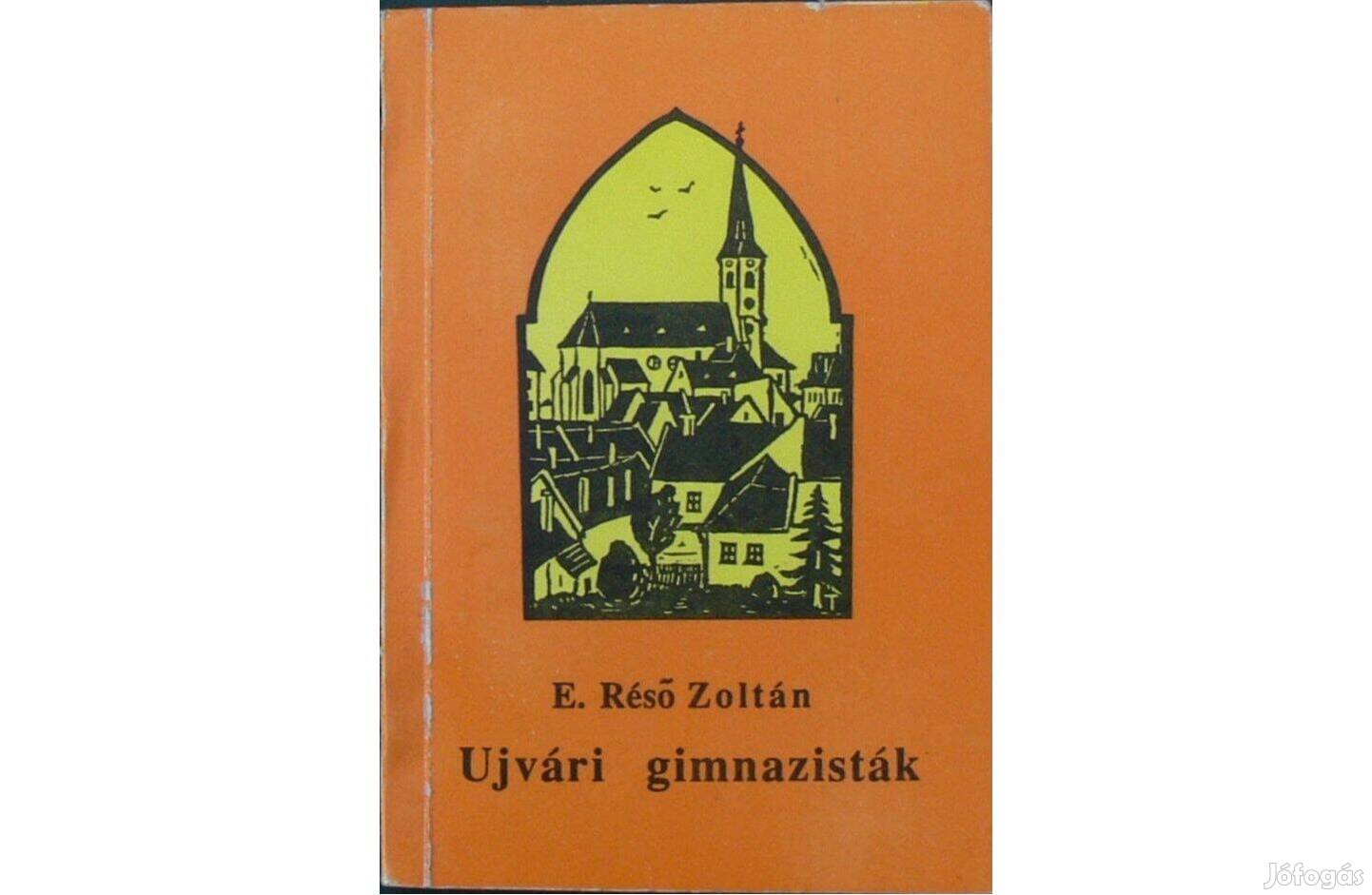 E. Réső Zoltán Ujvári gimnazisták