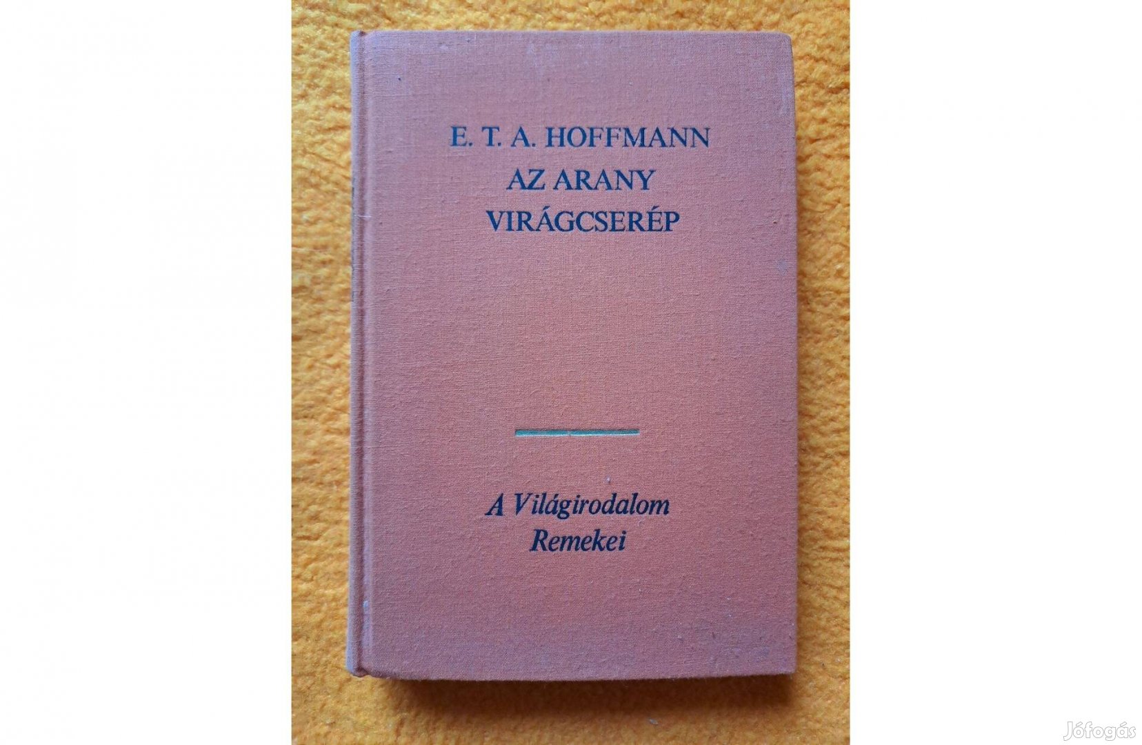 E. T. A. Hoffmann: Az arany virágcserép - válogatott novellák