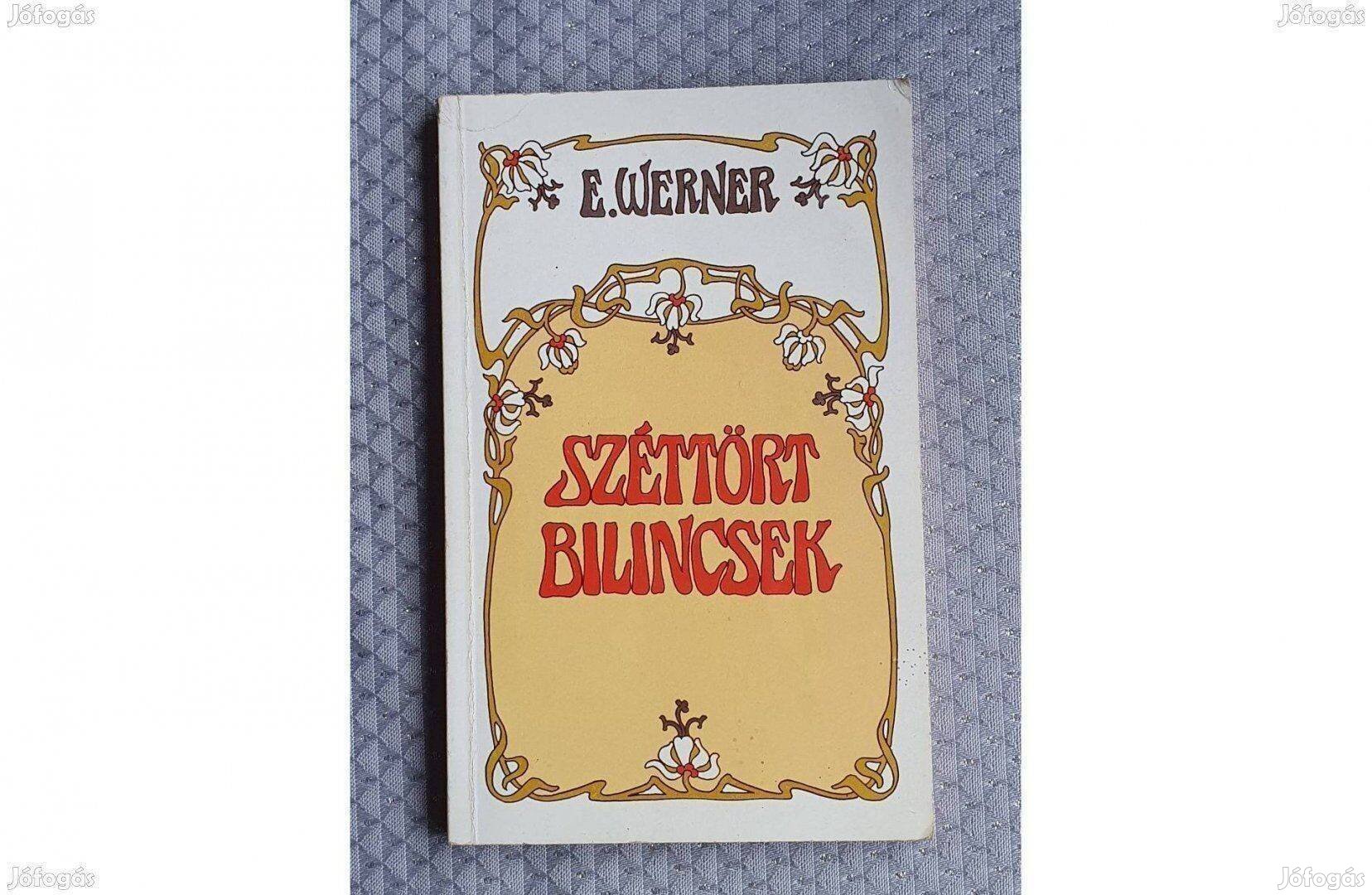E. Werner: Széttört bilincsek regény 1990