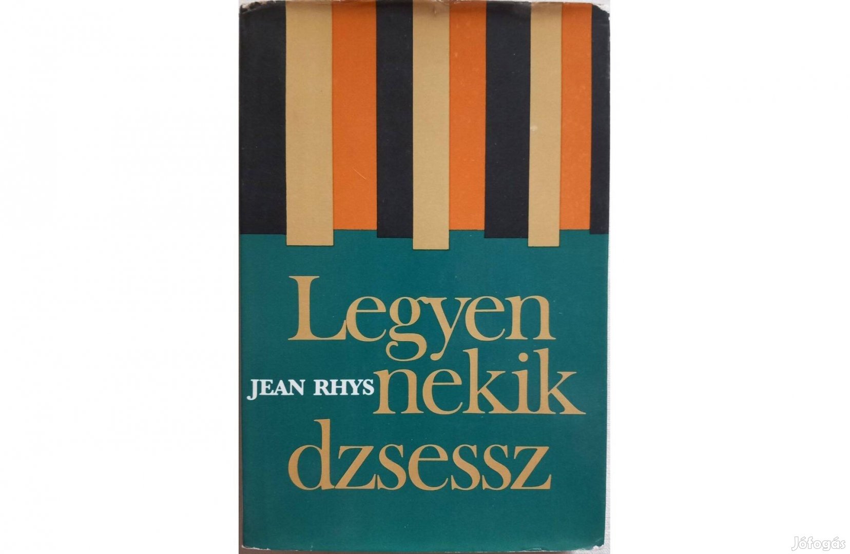 Ean Rhys - Legyen nekik dzsessz - elbeszélések